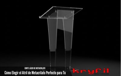 Cómo Elegir el Atril de Metacrilato Perfecto para Tu Evento